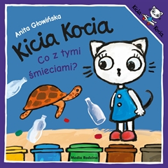 -Kicia Kocia. Co z tymi śmieciami