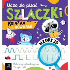 -Uczę się pisać szlaczki. Książka z rowkami. Wzory 3D. Zabawy grafomotoryczne, terapia ręki