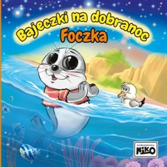 Bajeczki na dobranoc foczka