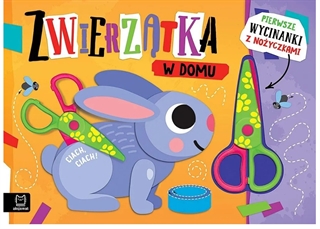 -Pierwsze wycinanki z nożyczkami. Zwierzątka w domu